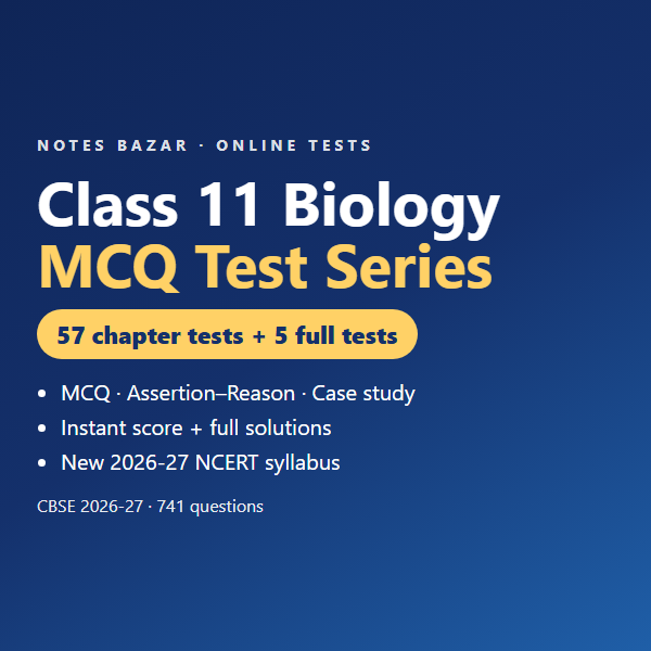 Cover of Class 11 Biology Online MCQ Test Series: 57 Chapter Tests + 5 Full Tests (CBSE 2026-27)
