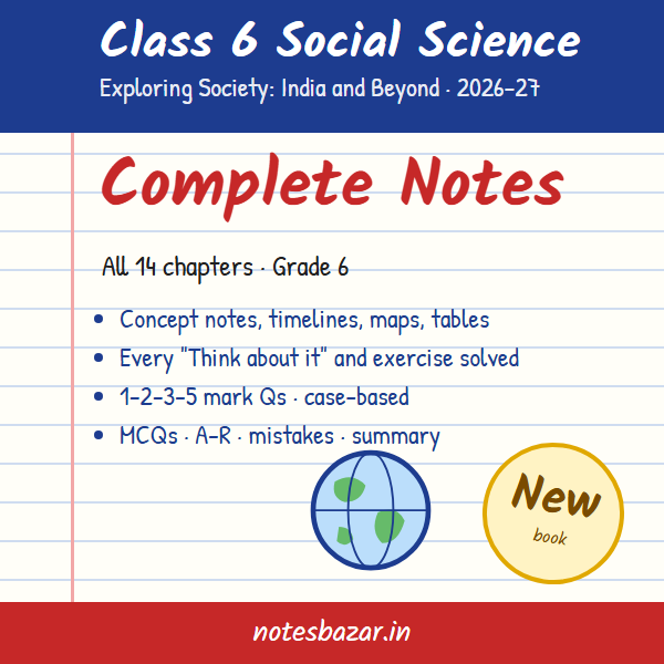 Cover of Complete Social Science Notes for Class 6 (New NCERT Exploring Society 2026-27)